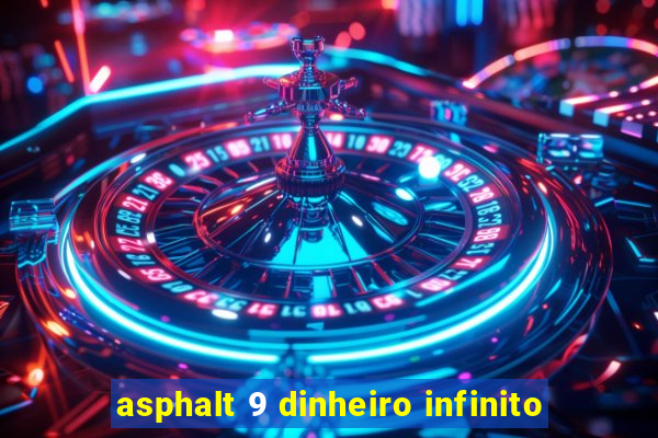 asphalt 9 dinheiro infinito